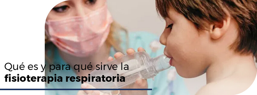 Que es y para que sirve la fisioterapia respiratoria