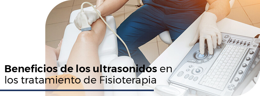 Beneficios de los ultrasonidos en los tratamiento de Fisioterapia