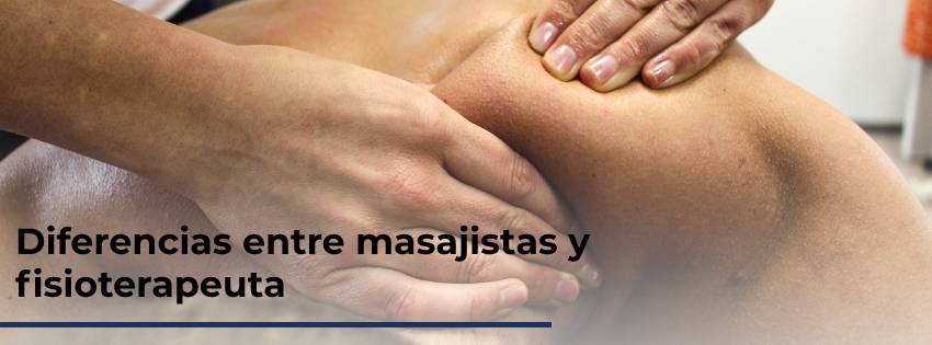 Diferencias entre masajistas y fisioterapeuta  