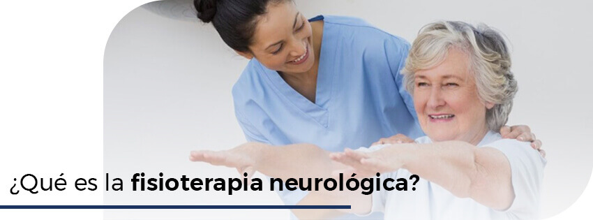 ¿Qué es la fisioterapia neurológica? 