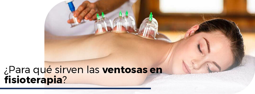 ¿Para qué sirven las ventosas en fisioterapia?