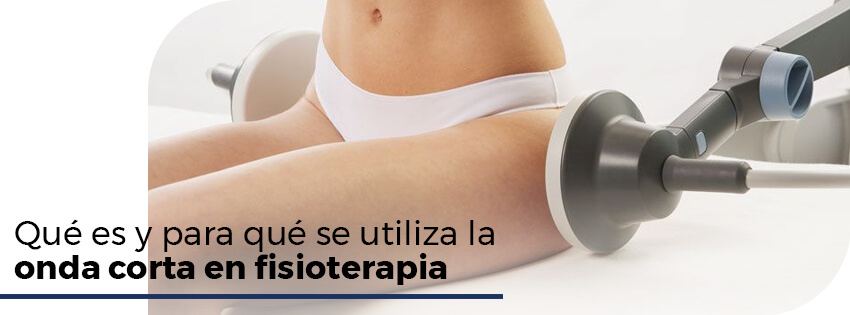 Qué es y para qué se utiliza la onda corta en fisioterapia